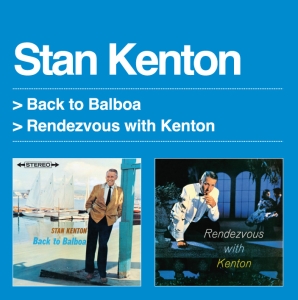 Stan & His Orch. Kenton - Back To Balboa & Rendezvous With Kenton ryhmässä CD @ Bengans Skivbutik AB (3932019)