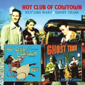 Hot Club Of Cowtown - Dev'lish Mary / Ghost Train ryhmässä CD @ Bengans Skivbutik AB (3932075)