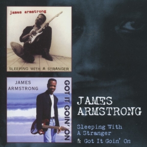 James Armstrong - Sleeping With A Stranger / Got It Goin' On ryhmässä CD @ Bengans Skivbutik AB (3932100)