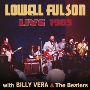 Fulson Lowell - Live With Billy Vera & The Beaters ryhmässä CD @ Bengans Skivbutik AB (3932139)