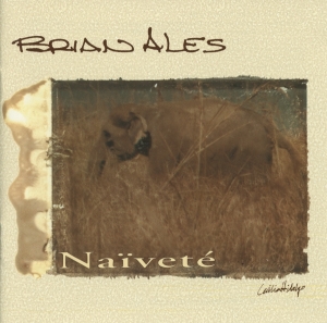 Brian Ales - Naivete ryhmässä CD @ Bengans Skivbutik AB (3932192)