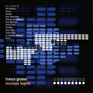 Trance Groove - Musique Legere ryhmässä CD @ Bengans Skivbutik AB (3932279)