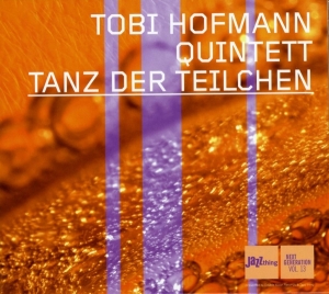 Tobi Hofmann - Tanz Der Teilchen -Digi- ryhmässä CD @ Bengans Skivbutik AB (3932320)