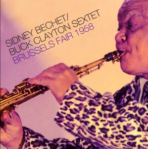 Bechet Sidney/Buck Clayton Sextet - Brussels Fair 1958 ryhmässä CD @ Bengans Skivbutik AB (3932348)