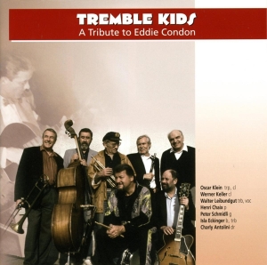 Tremble Kids - A Tribute To Eddie Condon ryhmässä CD @ Bengans Skivbutik AB (3932350)