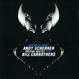 Scherrer Andy - Wrong Is Right ryhmässä CD @ Bengans Skivbutik AB (3932353)