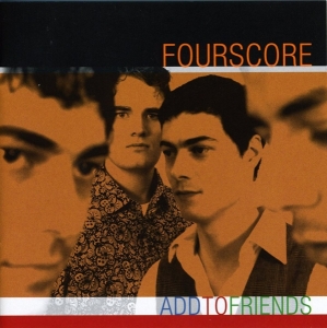 Fourscore - Add To Friends ryhmässä CD @ Bengans Skivbutik AB (3932368)