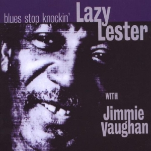 Lazy Lester - Blues Stop Knocking ryhmässä CD @ Bengans Skivbutik AB (3932374)