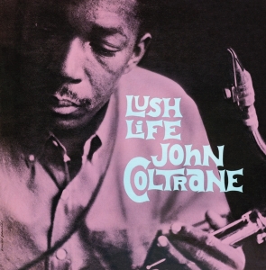 John Coltrane - Lush Life ryhmässä VINYYLI @ Bengans Skivbutik AB (3932398)