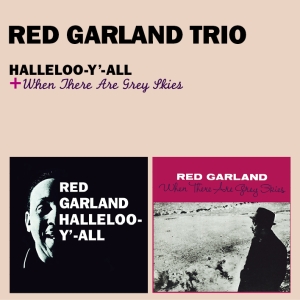 Red Garland Trio - Halleloo-Y-All/When There Are Grey Skies + 1 ryhmässä CD @ Bengans Skivbutik AB (3932456)