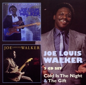 Joe Louis Walker - Cold Is The Night/Gift ryhmässä CD @ Bengans Skivbutik AB (3932525)