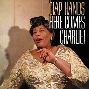 Ella Fitzgerald - Clap Hands, Here Comes Charlie! ryhmässä CD @ Bengans Skivbutik AB (3932550)