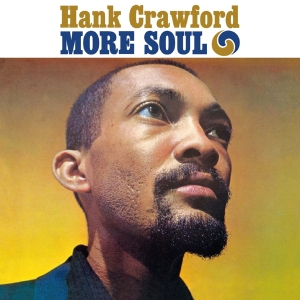 Hank Crawford - More Soul + The Soul Clinic ryhmässä CD @ Bengans Skivbutik AB (3932891)