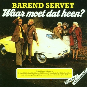 Barend Servet - Waar Moet Dat Heen ryhmässä CD @ Bengans Skivbutik AB (3932911)