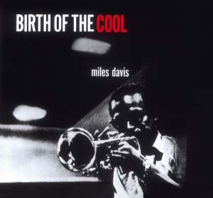 Miles Davis - Birth Of The Cool ryhmässä Minishops / Miles Davis @ Bengans Skivbutik AB (3932919)