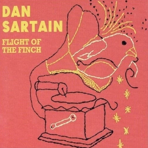 Dan Sartain - Flight Of The Finch ryhmässä VINYYLI @ Bengans Skivbutik AB (3933152)