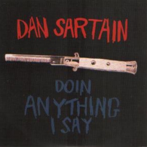 Dan Sartain - Doin' Anything I Say ryhmässä VINYYLI @ Bengans Skivbutik AB (3933155)