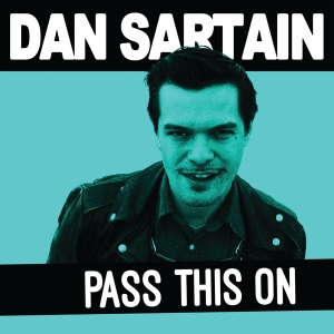 Dan Sartain - Pass This On ryhmässä VINYYLI @ Bengans Skivbutik AB (3933161)