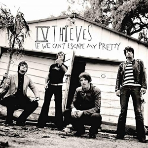 Iv Thieves - If We Can't Escape My Pretty ryhmässä CD @ Bengans Skivbutik AB (3933164)