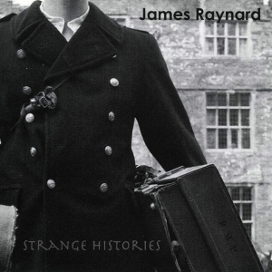 Raynard James - Strange Histories ryhmässä CD @ Bengans Skivbutik AB (3933168)