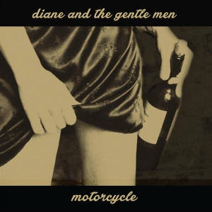 Diane & The Gentle Men - Motorcycle ryhmässä VINYYLI @ Bengans Skivbutik AB (3933171)