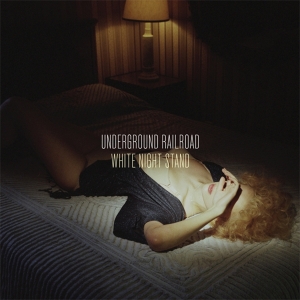 Underground Railroad - White Night Stand ryhmässä CD @ Bengans Skivbutik AB (3933210)