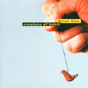 Brian Ales - Creature Of Habit ryhmässä CD @ Bengans Skivbutik AB (3933294)