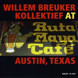 Breuker Willem -Kollekti - At Ruta Maya Cafe ryhmässä CD @ Bengans Skivbutik AB (3933567)