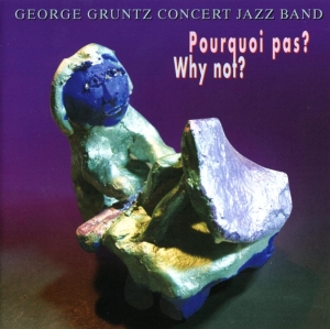 Gruntz George - Pourquoi Pas? ryhmässä CD @ Bengans Skivbutik AB (3933585)