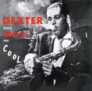 Gordon Dexter - Blows Hot & Cool ryhmässä CD @ Bengans Skivbutik AB (3933644)