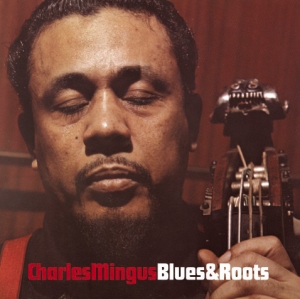 Charles Mingus - Blues & Roots ryhmässä CD @ Bengans Skivbutik AB (3933645)