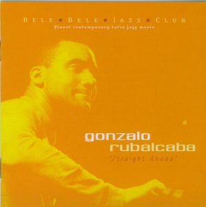 Gonzalo Rubalcaba - Straight Ahead ryhmässä CD @ Bengans Skivbutik AB (3933720)