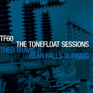 Fear Falls Burning/Theo Travis - Tonefloat Sessions ryhmässä VINYYLI @ Bengans Skivbutik AB (3933767)