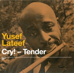 Lateef Yusef - Cry! Tender + Lost In Sound ryhmässä CD @ Bengans Skivbutik AB (3933838)