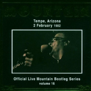 Mountain - Live In Tempe Arizona 1982 Bootleg Series Vol.16 ryhmässä CD @ Bengans Skivbutik AB (3933857)