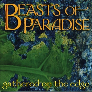 Beasts Of Paradise - Gathered On The Edge ryhmässä CD @ Bengans Skivbutik AB (3933934)