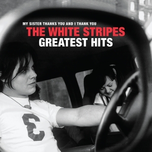 White Stripes The - The White Stripes Greatest Hits ryhmässä Minishops / White Stripes @ Bengans Skivbutik AB (3933950)