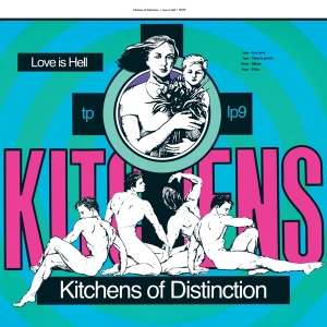 Kitchens Of Distinction - Love Is Hell ryhmässä CD @ Bengans Skivbutik AB (3933993)