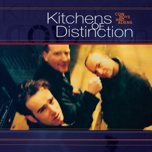 Kitchens Of Distinction - Cowboys And Aliens ryhmässä CD @ Bengans Skivbutik AB (3933995)