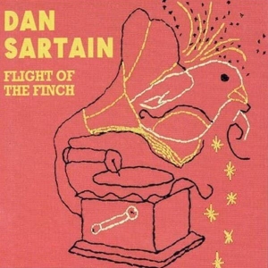 Dan Sartain - Flight Of The Finch ryhmässä CD @ Bengans Skivbutik AB (3934036)