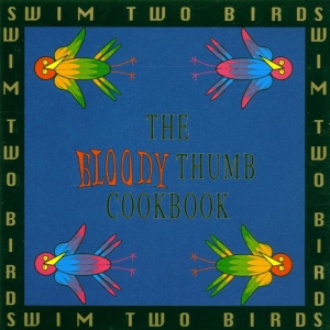 Swim Two Birds - Bloody Thumb Cookbook ryhmässä CD @ Bengans Skivbutik AB (3934100)