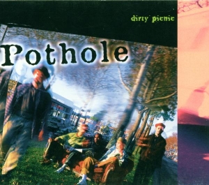 Pothole - Dirty Picnic ryhmässä CD @ Bengans Skivbutik AB (3934115)