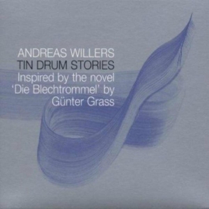 Andreas Willers - Tin Drum Stories ryhmässä CD @ Bengans Skivbutik AB (3934147)