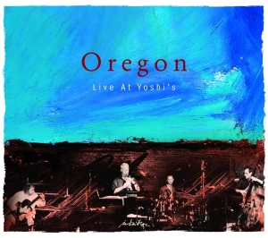 Oregon - Live At Yoshi's ryhmässä CD @ Bengans Skivbutik AB (3934151)