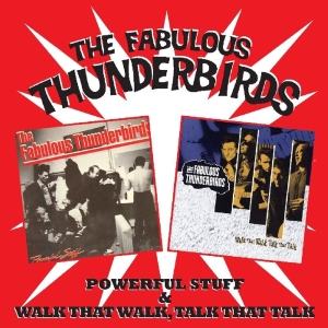 Fabulous Thunderbirds - Powerful Stuff/Walk That ryhmässä CD @ Bengans Skivbutik AB (3934207)