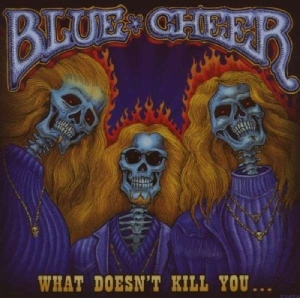 Blue Cheer - What Doesn't Kill You ? ryhmässä CD @ Bengans Skivbutik AB (3934216)