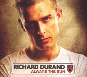 Richard Durand - Always The Sun ryhmässä CD @ Bengans Skivbutik AB (3934251)