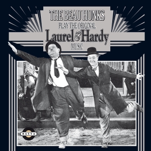 Beau Hunks - Play The Original Laurel & Hardy Music Vol.1 ryhmässä CD @ Bengans Skivbutik AB (3934277)