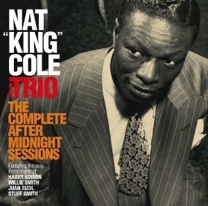 Cole Nat King -Trio- - Complete After Midnight Sessions ryhmässä CD @ Bengans Skivbutik AB (3934303)