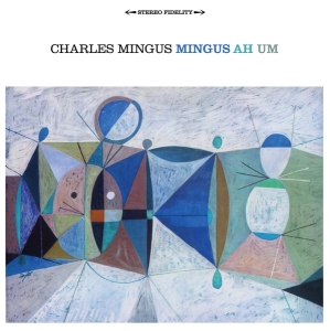 Charles Mingus - Mingus Ah Um ryhmässä CD @ Bengans Skivbutik AB (3934324)